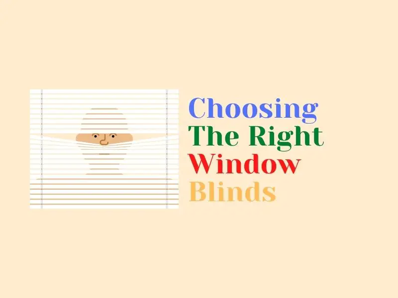 Choosing the right window blinds