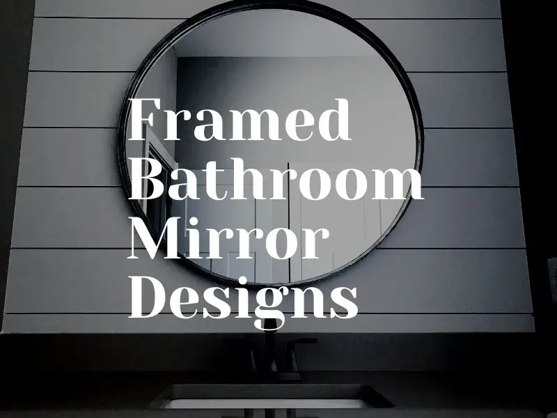 12 Framed Bathroom Mirrors Designs and Ideas